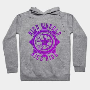 Nice Wheels Nice Ride Hoodie